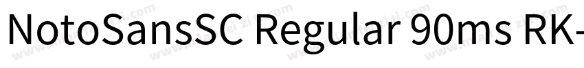 NotoSansSC Regular 90ms RK字体转换
